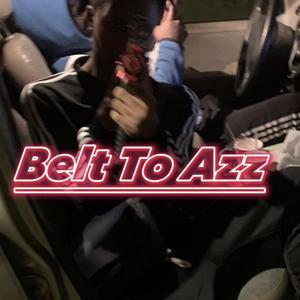 Belt To Azz (Explicit)