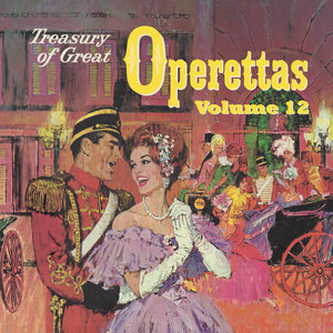 Treasury of Great Operettas, Vol. 12