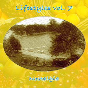 Lifestyles Vol. 7: Nostalgia