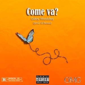 Come Va?(feat. Woodsboy) (Explicit)