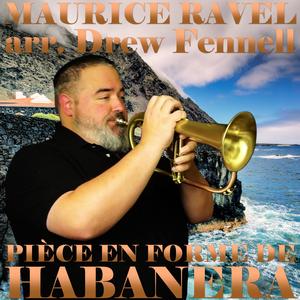 Pièce En Forme De Habanera (feat. Drew Fennell) (F Version)