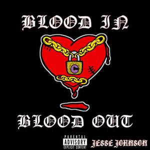 Blood In Blood Out (Explicit)