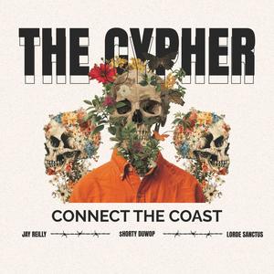The Cypher (feat. Jay Reilly, $horty Duwop & Lorde Sanctus) (Explicit)