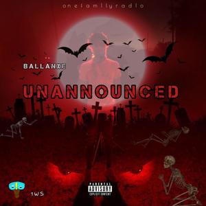 Unannounced (feat. Ballanxe) [Explicit]