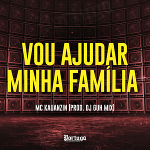 Vou Ajudar Minha Família (Explicit)