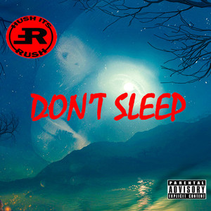 Don't Sleep (Explicit)