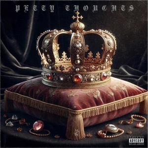 Petty Thoughts (Explicit)