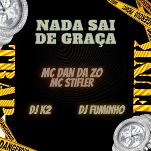Nada Sai de Graça (Explicit)