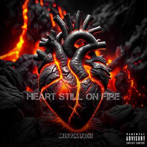 Heart Still on Fire (Explicit)