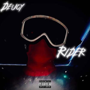 Deucy - Rider (Explicit)