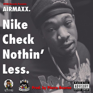 Nike Check Nothin Less (Explicit)