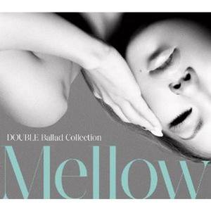 DOUBLE Ballad Collection Mellow