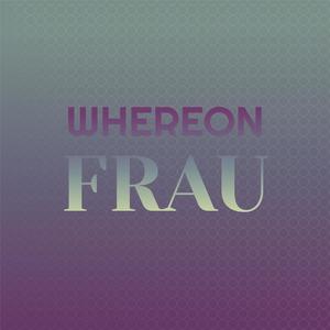 Whereon Frau