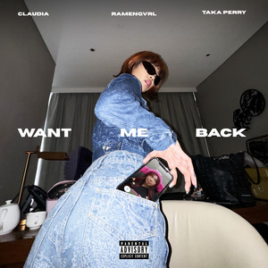 Want Me Back (Explicit)