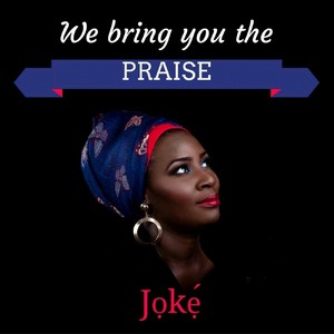 Joke - We Bring You the Praise