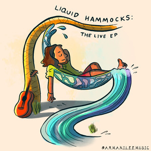 Liquid Hammocks - The Live EP (Explicit)