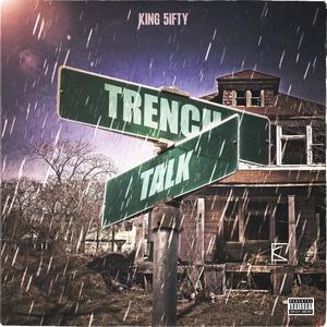 Trench Talk (Explicit)