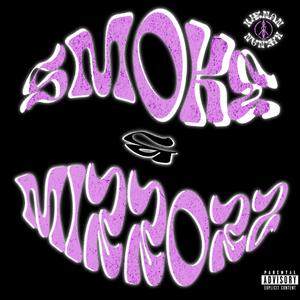 Smoke & Mirrors (Explicit)