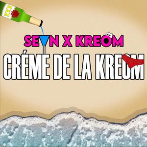 Créme De La Kreom (feat. SEVN)