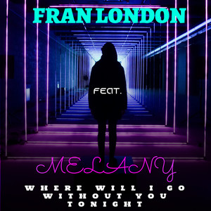 Where Will I Go Without You Tonight (Extended Vocal Trance Mix)