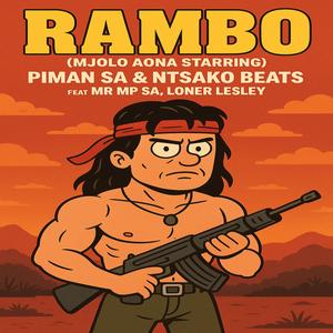 Rambo (Mjolo Aona Starring) (feat. Ntsako Beats, Mr MP SA & Loner Lesley)
