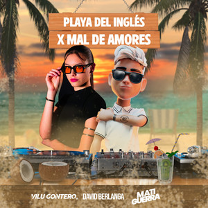 Playa Del Inglés x Mal De Amores (Mashup) (Remix|Explicit)