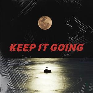 Keep It Going (Explicit)