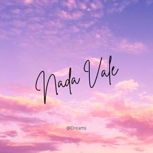 Nada vale