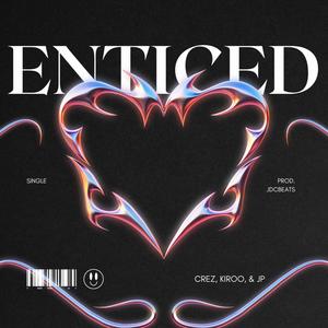 Enticed (feat. Kiroo, JeyP & JDCbeats) [Explicit]