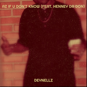 Az If U Don't Know (Explicit)