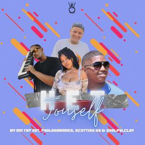 Het Jouself (feat. Mr Tap put, Paula Kammies, Scottish SA & SoulfulClay)