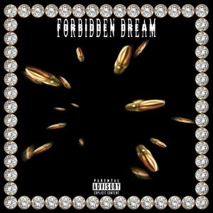 Forbidden Dream (feat. Love Nuski) (Explicit)