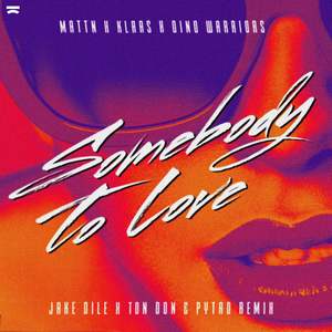 Somebody To Love(Jake Dile x Ton Don x Pytro Remix)