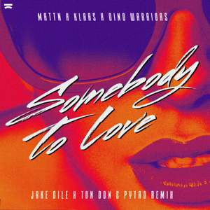 Somebody To Love (Jake Dile x Ton Don x Pytro Remix)