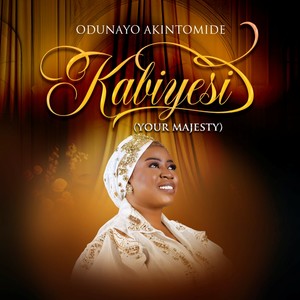 Kabiyesi (Your Majesty)