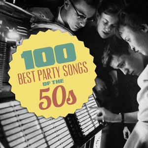 100 Best Party Songs of the 50s