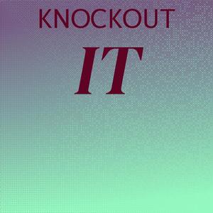 Knockout It