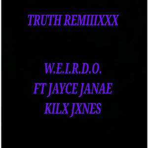TRUTH REMIIIXXX (feat. Jayce Janae & Kilx Jxnes) (Explicit)