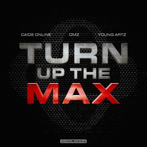 Turn Up the Max (Explicit)