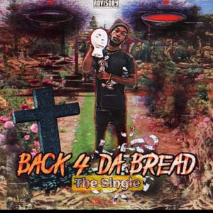 Back 4 Da Bread (Explicit)
