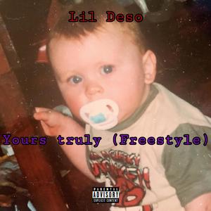 Yours Truly (Freestyle) [Explicit]