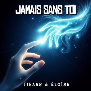 Jamais sans toi (feat. TINASS)