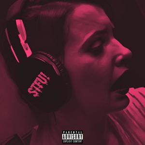 STFU 2 (feat. S.Ø EXTRO) (Explicit)