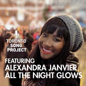 All the Night Glows (feat. Alexandra Janvier & Dan Turcotte)