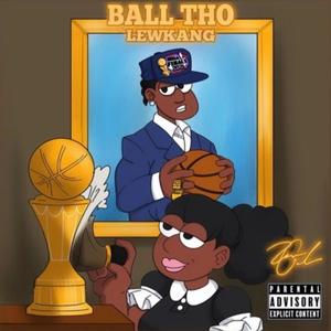 Ball Tho (Explicit)