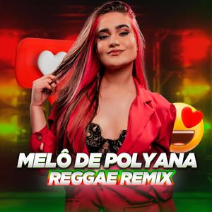 Melô de Polyana (Obsesión) (Reggae Remix)