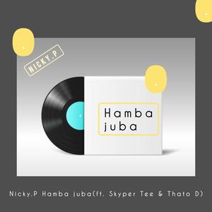 Hamba Juba (feat. Skyper Tee & Thato D)