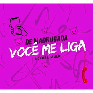 De madrugada você me liga (Explicit)
