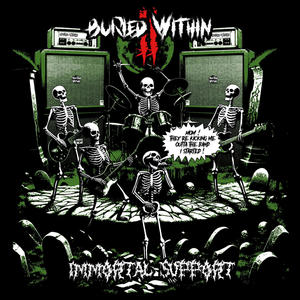 Buried Within - Immortal Support