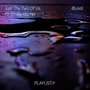 Just The Two Of Us(feat. Émilie Rachel)